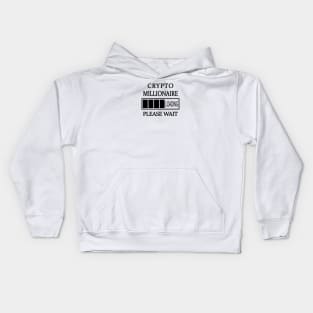 Crypto Millionaire Loading Please Wait (White) Kids Hoodie